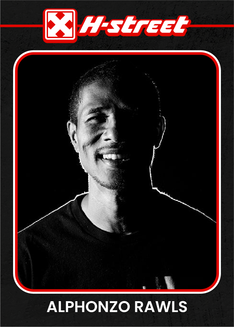 A card reminiscent of a baseball card, reading H-Street, Alphonzo Rawls, with a black and white portrait image of Alphonzo. 