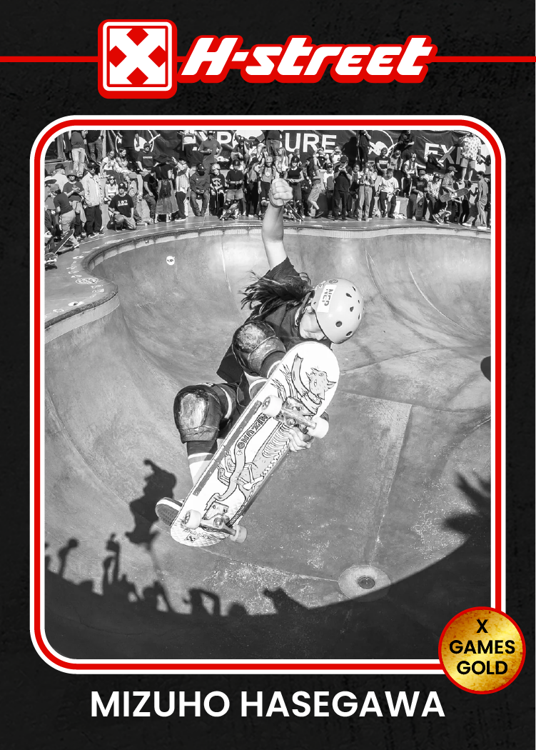 A card reminiscent of a baseball card, reading H-Street, Mizuho Hasegawa, X Games Gold, with an image of Mizuho doing a trick on her skateboard. 