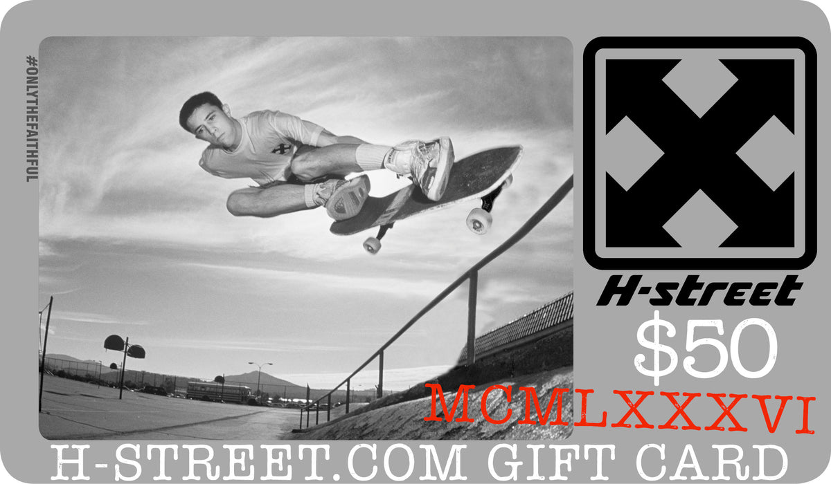 A grayscale H-Street Skateboards Gift Card features a skateboarder doing an aerial trick over a handrail. With a $50 value, bold logo, and “MCMLXXXVI” text, it’s a perfect holiday gift from H-Street Skateboards.