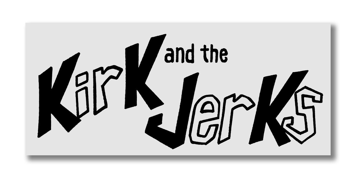 Text graphic reads “KIRK & THE JERKS”—Legend Skates SPECIAL EDITION PACKAGE—in playful, bold black and white letters on a light gray background, styled for a fun garage rock look inspired by the H-Street vibe.